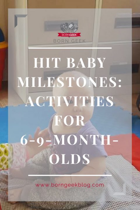 Hit baby milestones: Activities for 6-9-month-olds