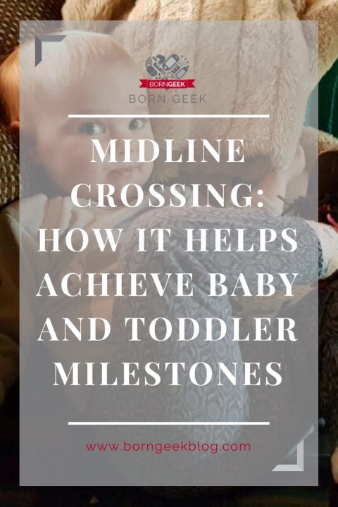 Midline Crossing: How it helps achieve baby and toddler milestones