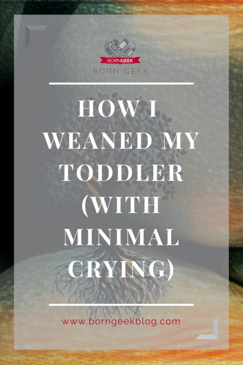 How I weaned my toddler