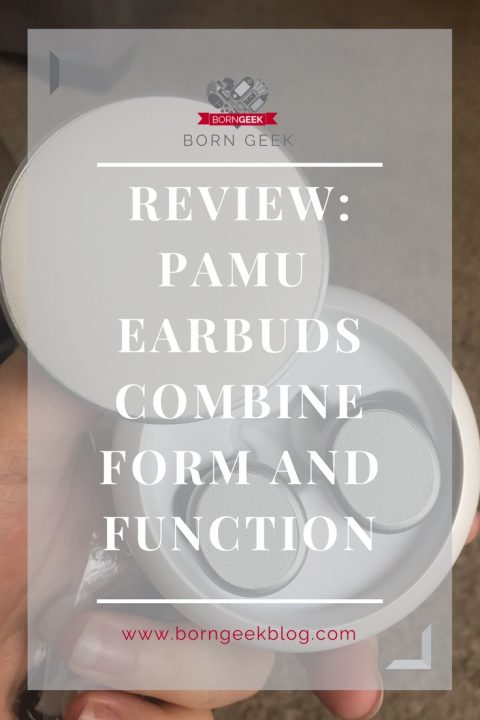 Review: PaMu earbuds combine form and function