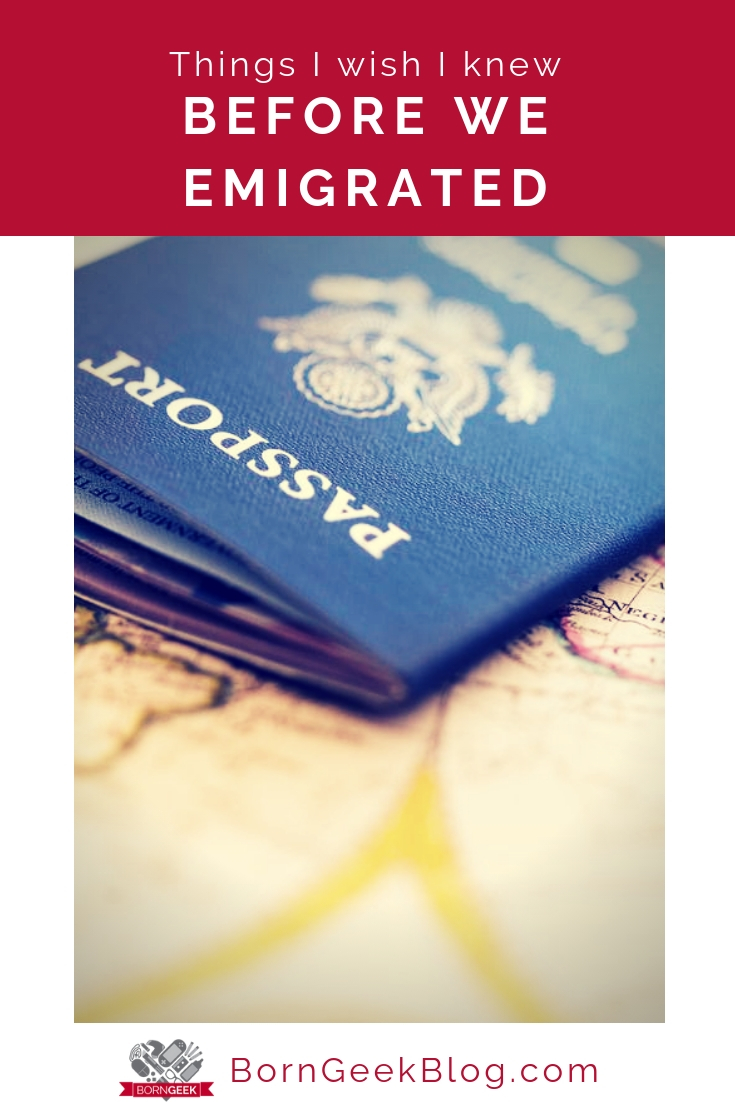 Things I wish I knew before we emigrated